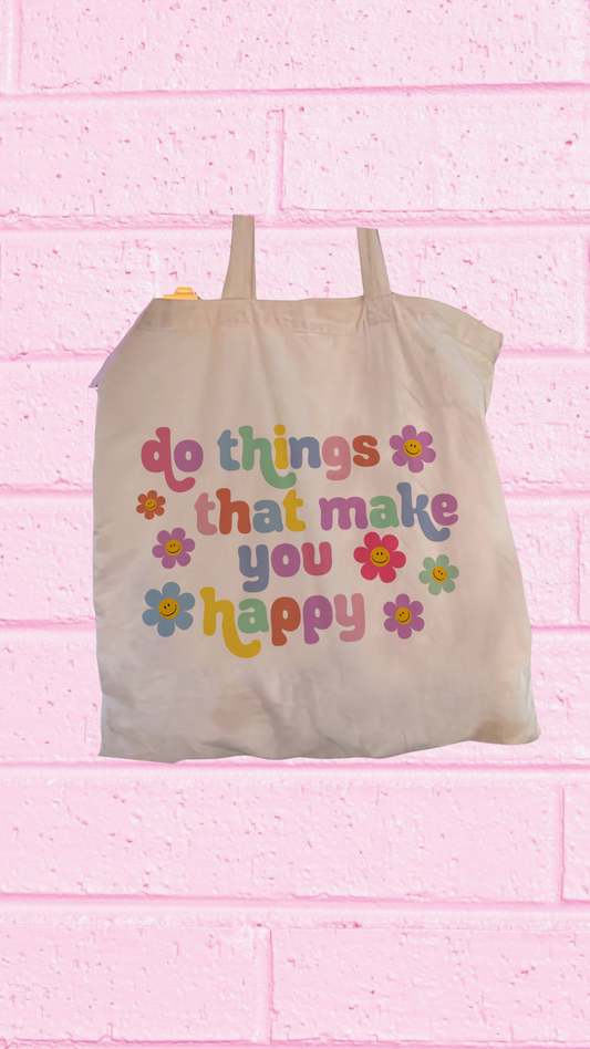 Do things that make you happy